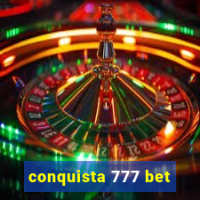 conquista 777 bet